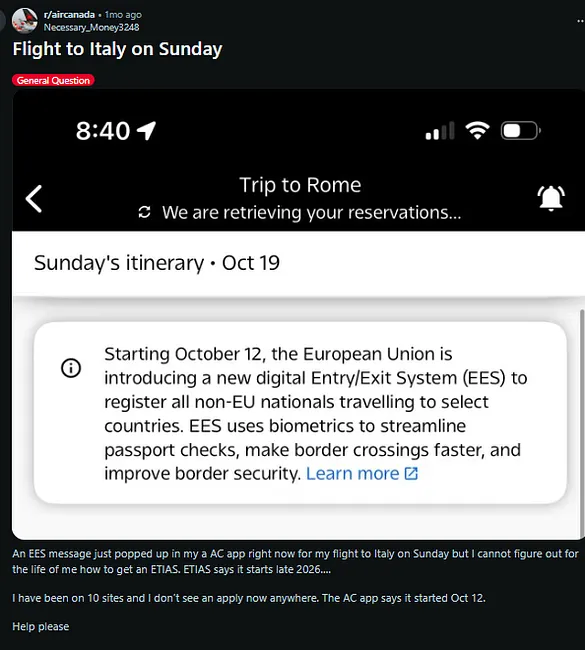 “Screenshot of a Reddit post from r/aircanada by user Necessary_Money3248. The post discusses confusion over the new Entry/Exit System (EES) introduced by the EU, showing a message in the Air Canada app about a flight to Rome. The message explains that the EES system, starting October 12, uses biometrics for passport checks and border security, but the user is uncertain about how to apply for ETIAS, which reportedly starts in 2026.